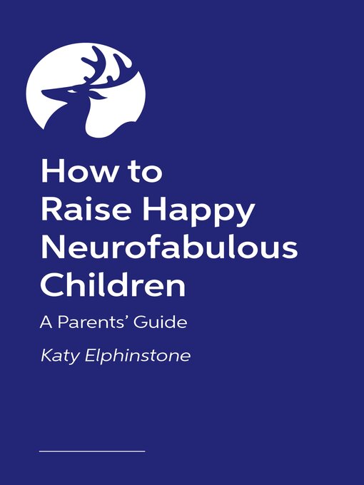 Title details for How to Raise Happy Neurofabulous Children by Katy Elphinstone - Available